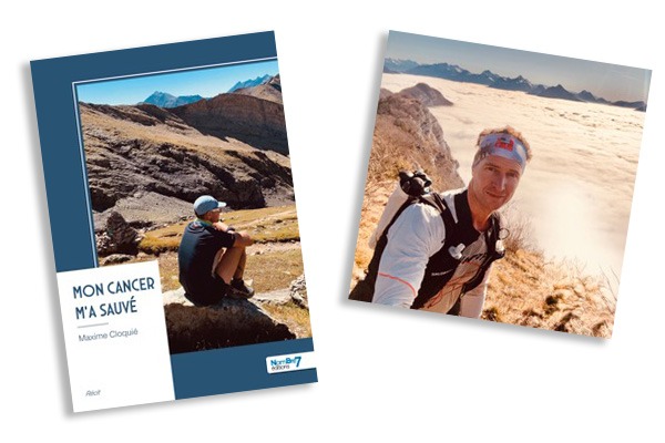 Livre : Mon cancer m'a sauvé - Maxime Cloquié